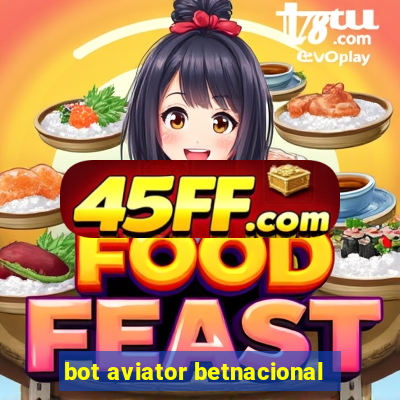 bot aviator betnacional